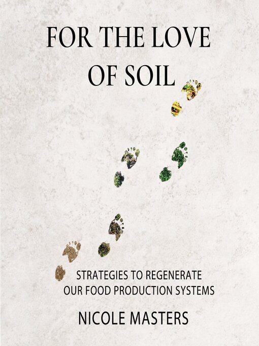 Title details for For the Love of Soil by Nicole Masters - Available